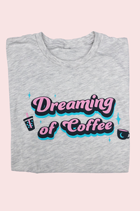 Dreaming of coffee tee - Oatmeal