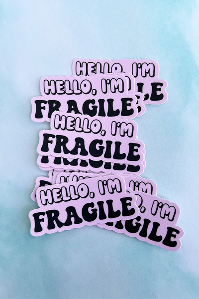 Hello, I'm Fragile Sticker